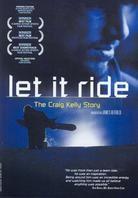 Let it Ride - The Craig Kelly Story
