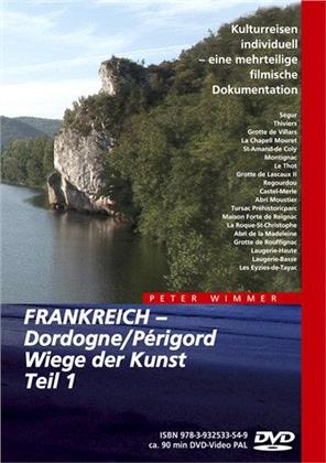 Frankreich - Dordogne / Perigord - Wiege der Kunst - Teil 1