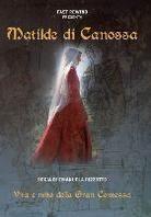 Matilde di Canossa - Vita e mito della Gran Contessa