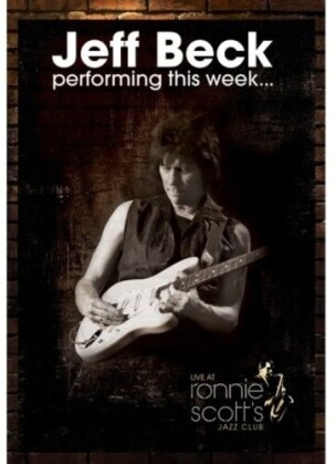 Jeff Beck - Performing this Week... - Live at Ronnie Scott's