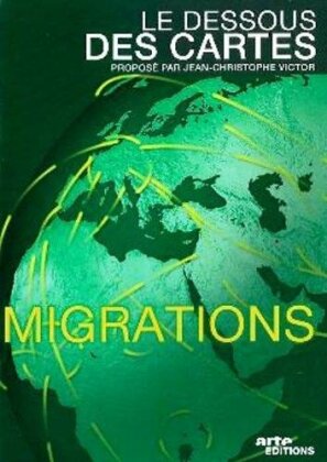 Le dessous des cartes - Les migrations (Arte Éditions)