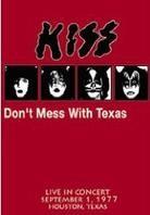 Kiss - Don't Mess with Texas