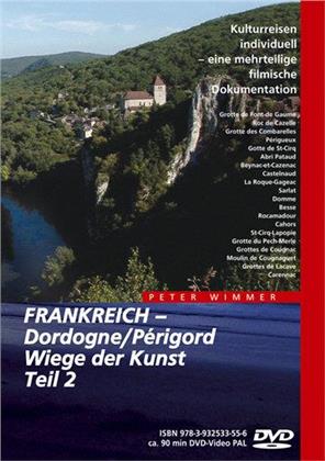 Frankreich - Dordogne / Perigord - Wiege der Kunst - Teil 2