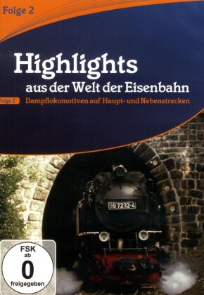 Highlights aus der Welt der Eisenbahn - Folge 2