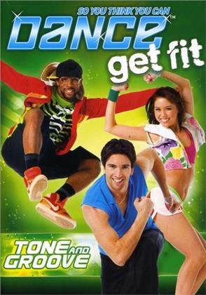 So you think you can dance get fit: - Tone and Groove