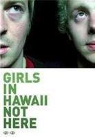 Girls In Hawaii - Not Here (2 DVDs)