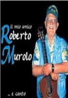 Murolo Roberto - Il mio amico Roberto Murolo