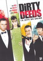 Dirty Deeds - La cité du crime
