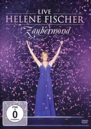 Helene Fischer - Zaubermond Live