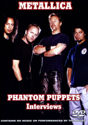 Metallica - Phantom Puppets - Interviews