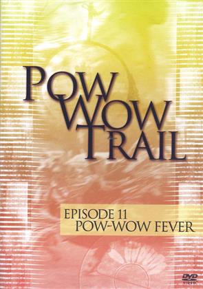 Various Artists - Pow Wow Trail 11: Pow Wow Fever