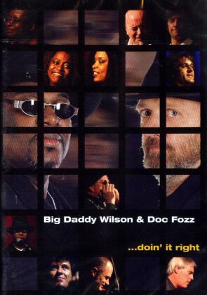Wilson Big Daddy & Doc Fozz - ...doin' it right