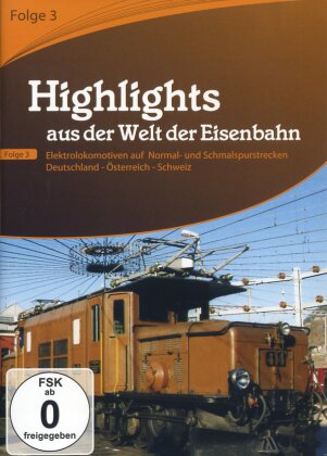Highlights aus der Welt der Eisenbahn - Folge 3