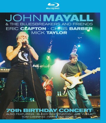 Mayall John & The Bluesbreakers And Friends - 70th Birthday Concert