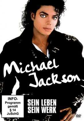 Michael Jackson - Sein Leben - Sein Werk