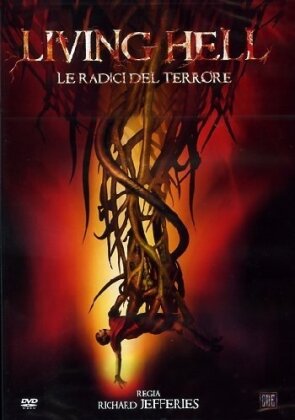 Living Hell - Le radici del terrore (2008)