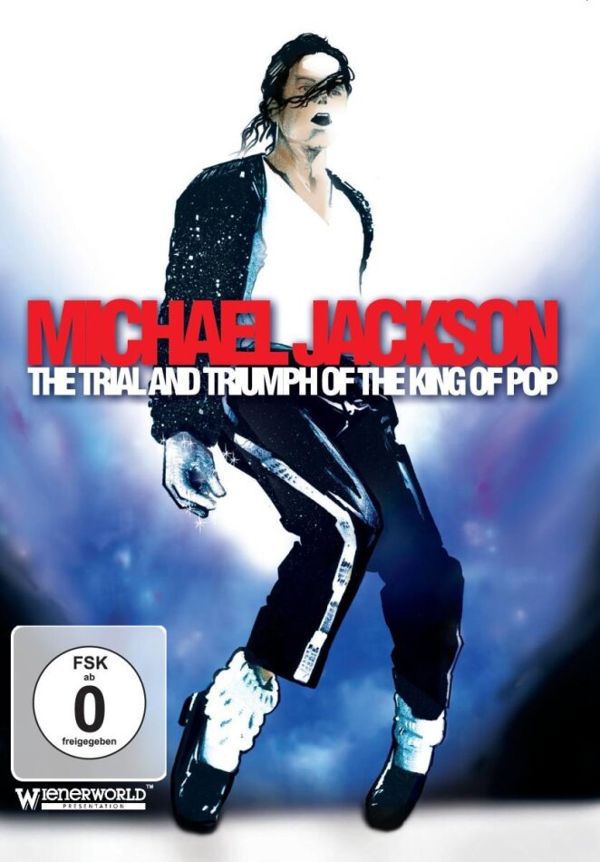 Michael Jackson - The trial and triumph of the King of Pop