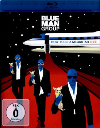 Blue Man Group - How to be a Megastar - Live