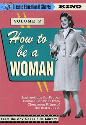 Classic Educational Shorts - Vol. 2: How to Be a Woman