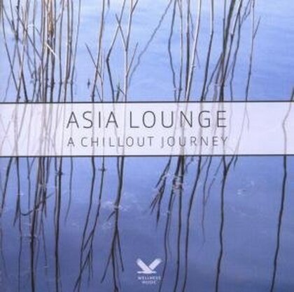 Various Artists - Asia Lounge - A Chillout Journey