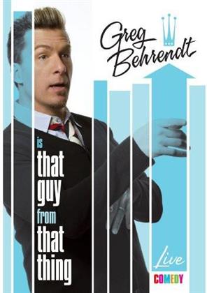 Greg Behrendt - Greg Behrendt is that guy from that thing