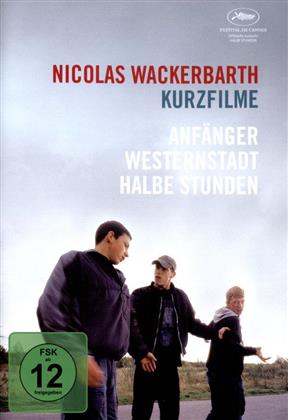 Nicolas Wackerbarth Kurzfilme - Anfänger / Westernstadt / Halbe Stunden