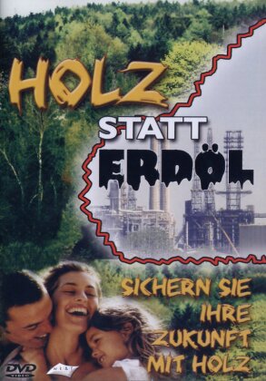 Holz statt Erdöl