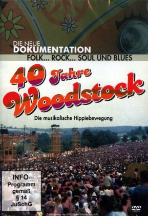 Die Neue Dokumentation - 40 Jahre Woodstock