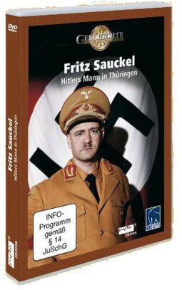 Fritz Sauckel - Hitlers Mann in Thüringen