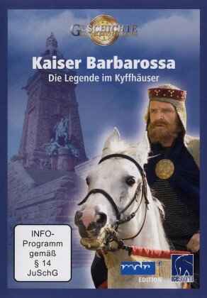 Kaiser Barbarossa - Die Legende im Kyffhäuser