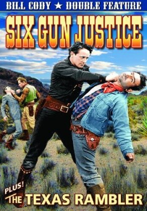Bill Cody Double Feature: - Six Gun Justice / The Texas Rambler