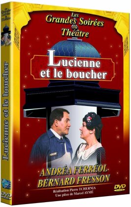 Lucienne et le Boucher (Les Grandes Soirées du Théâtre)
