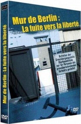 Mur de Berlin - La fuite vers la liberté