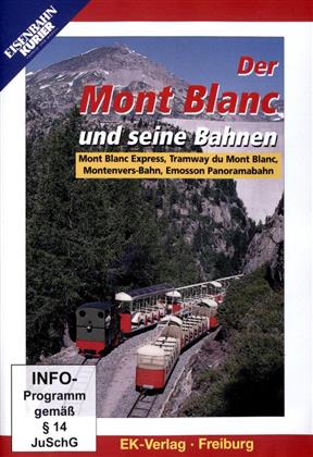 Der Mont Blanc und seine Bahnen