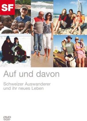 Auf und davon - Schweizer Auswanderer und ihr neues Leben - Staffel 1