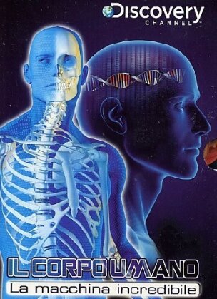 Il corpo umano - La macchina incredibile - Discovery Channel (2 DVDs)
