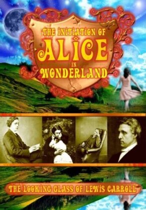 The Initiation of Alice in Wonderland - The Looking Glass of Lewis Carroll