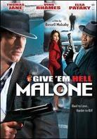 Give 'Em Hell Malone (2009)