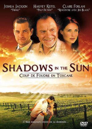 Shadows in the sun - Coup de foudre en Toscane (2005)