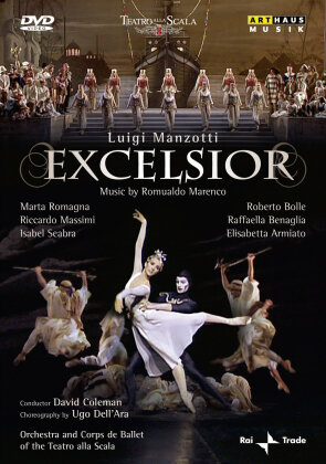 Ballet & Orchestra of the Teatro alla Scala, David Coleman & Marta Romagna - Manzotti - Excelsior (Arthaus Musik)