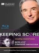 San Francisco Symphony Orchestra & Michael Tilson Thomas - Berlioz - Symphonie fantastique (Keeping Score)