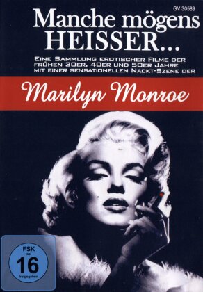Manche mögens heisser... - Marilyn Monroe