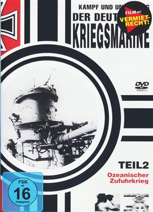Kampf und Untergang der deutschen Kriegsmarine - Teil 2