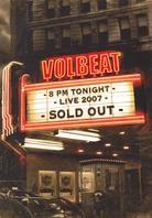 Volbeat - Live - Sold Out! 2007