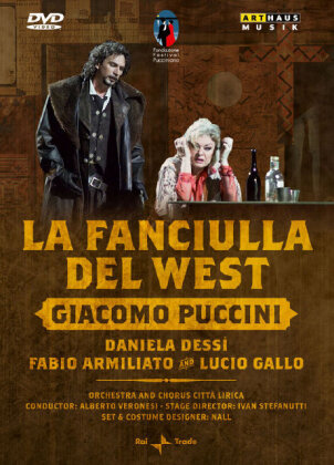 Orchestra Città Lirica, Alberto Veronesi & Daniela Dessi - Puccini - La Fanciulla del West (Arthaus Musik)