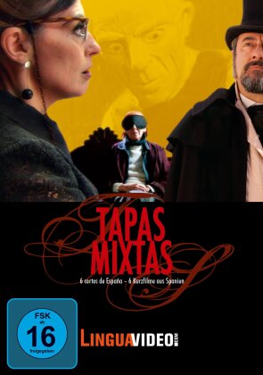 Tapas Mixtas - 6 Kurzfilme aus Spanien