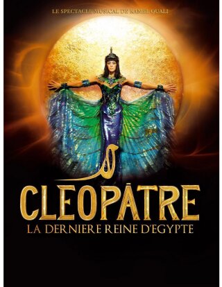 Cléopâtre la dernière reine d' Egypte - Comedie Musicale