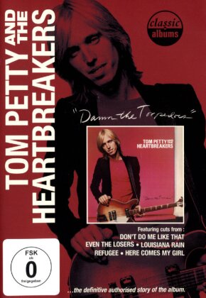 Tom Petty And The Heartbreakers - Damn the Torpedoes (Classic Albums)