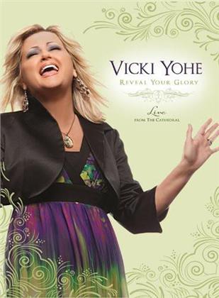 Yohe Vicki - Reveal Your Glory - Live from the Cathedral