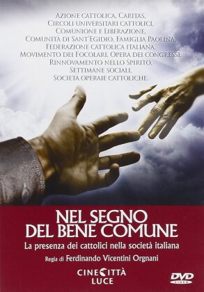 Nel segno del bene comune - La presenza dei cattolici nella società italiana